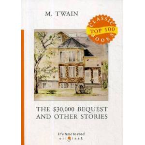 The $30,000 Bequest and Other Stories