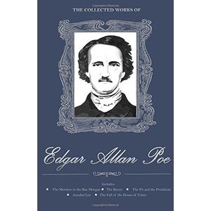 The Collected Works of Edgar Allan Poe