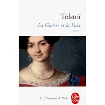 La Guerre et la Paix. Tome 1