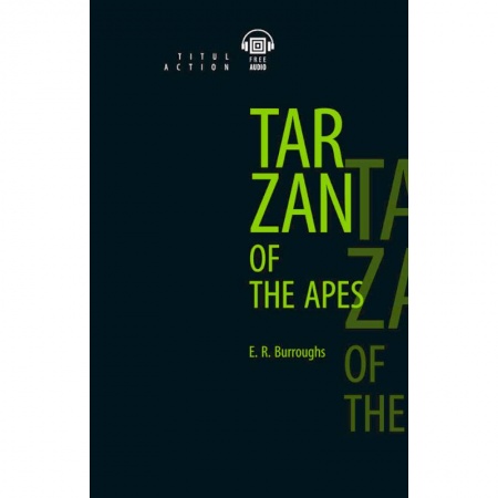 Билингвы и книги на иностранных языках, книга Tarzan of the Apes купить по скидке