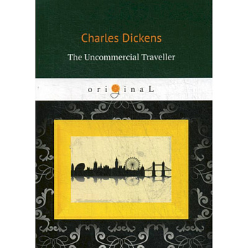 The Uncommercial Traveller