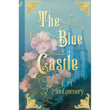Чтение на английском языке, книга The Blue Castle. (Книга на английском языке) купить по скидке